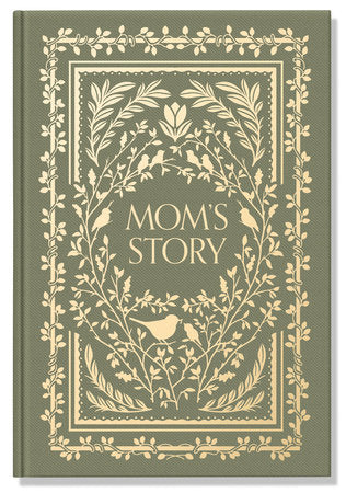 Mom's Story | A MEMORY AND KEEPSAKE JOURNAL FOR MY FAMILY